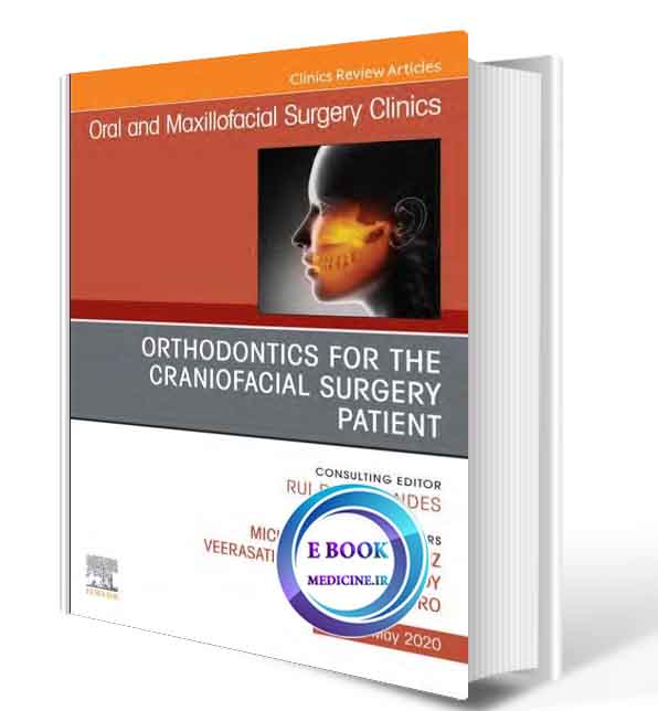 دانلود کتاب Orthodontics for Oral and Maxillofacial Surgery Patient, An Issue (Volume 32-1)2020(ORIGINAL PDF)  